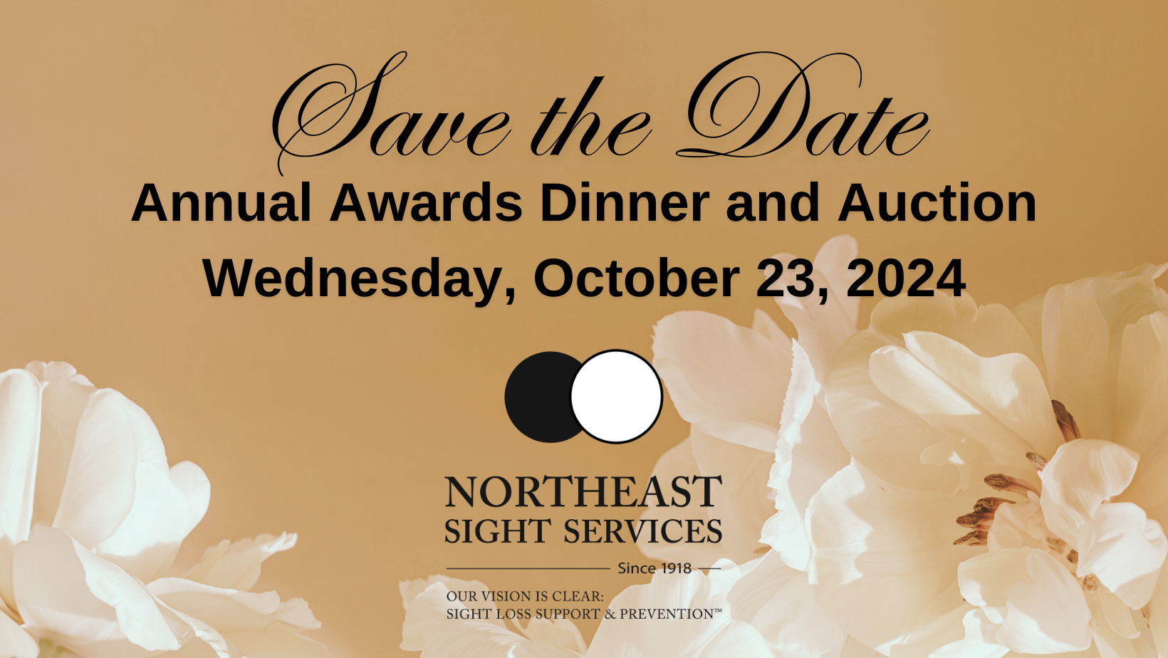 Save the Date Annual Awards Dinner and Auction Wednesday, October 23, 2023 Northeast Sight Services